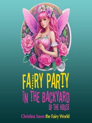 cover image of Fairy Party in the Backyard of the House